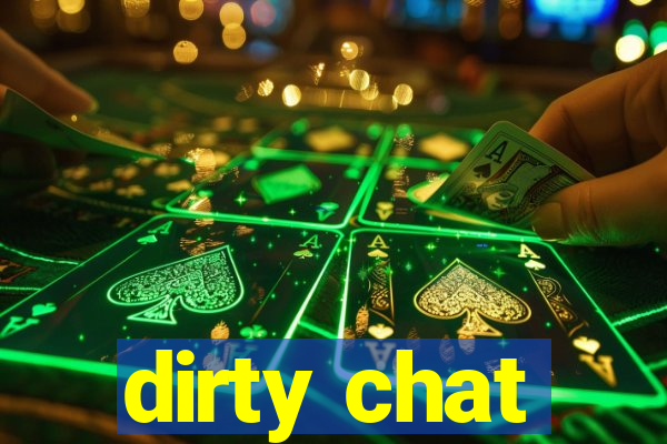 dirty chat